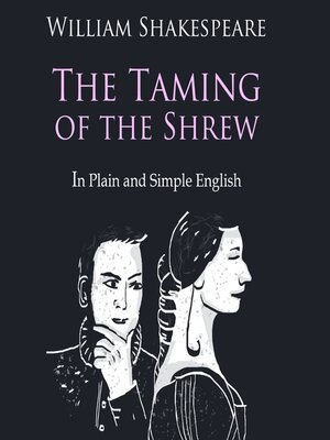 cover image of The Taming of the Shrew In Plain and Simple English